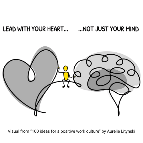 Lead with your heart, not just your mind